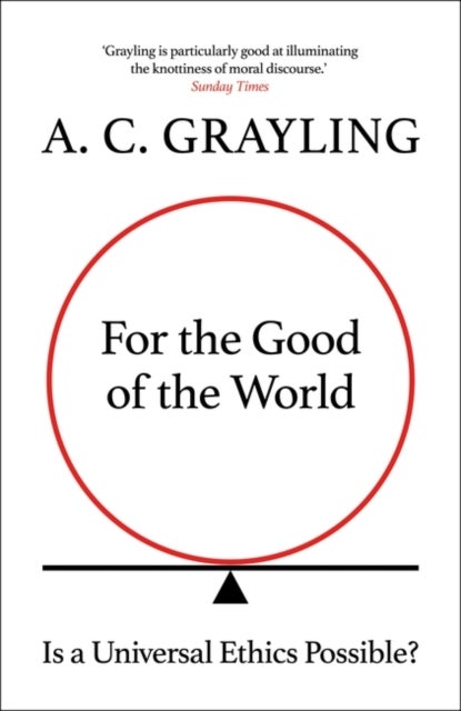 Bilde av For The Good Of The World Av A. C. Grayling