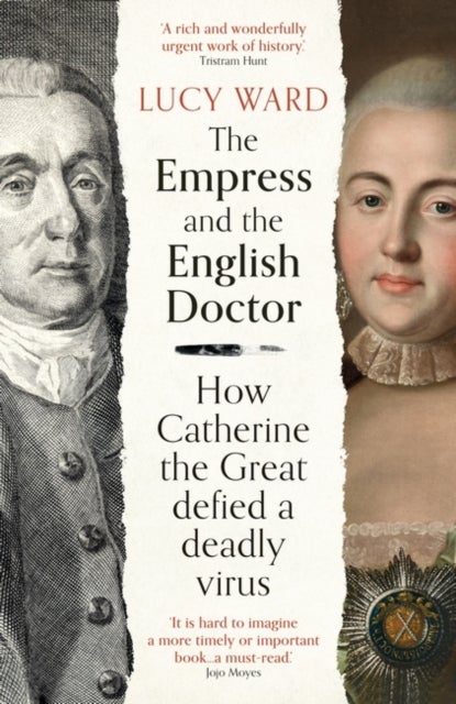 The Empress and the English Doctor - How Catherine the Great defied a deadly virus
