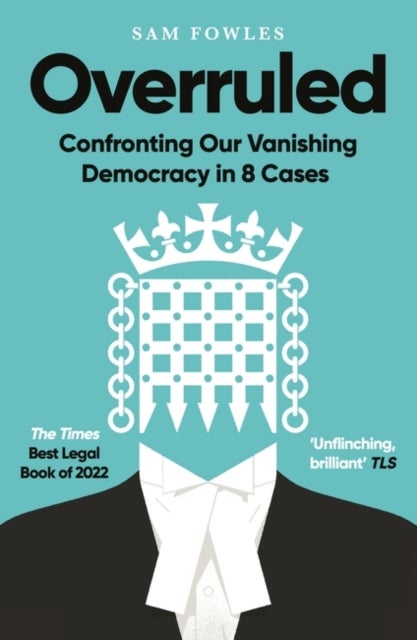 Overruled - Confronting Our Vanishing Democracy in 8 Cases