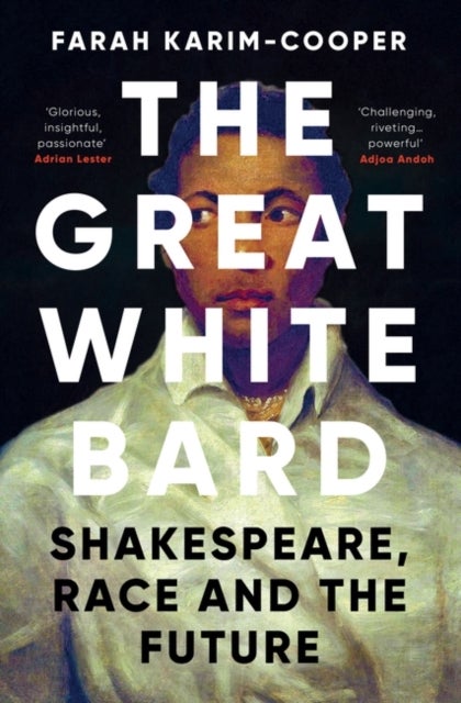 The Great White Bard - Shakespeare, Race and the Future