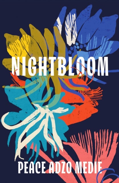 Nightbloom - LONGLISTED FOR THE WOMEN'S PRIZE FOR FICTION 2024