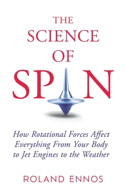 Bilde av The Science Of Spin Av Roland Ennos