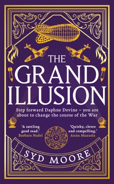 The Grand Illusion - Enter a world of magic, mystery, war and illusion from the bestselling author Syd Moore