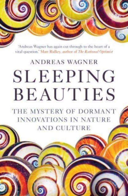 Sleeping Beauties - The Mystery of Dormant Innovations in Nature and Culture