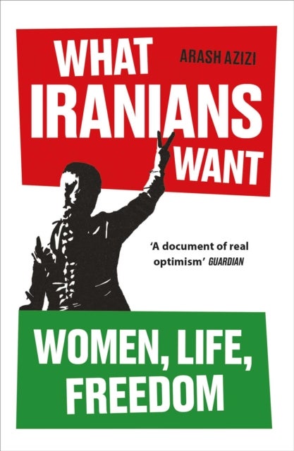 What Iranians Want - Women, Life, Freedom