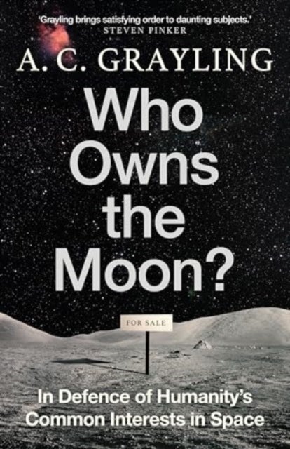 Who Owns the Moon? - In Defence of Humanity¿s Common Interests in Space