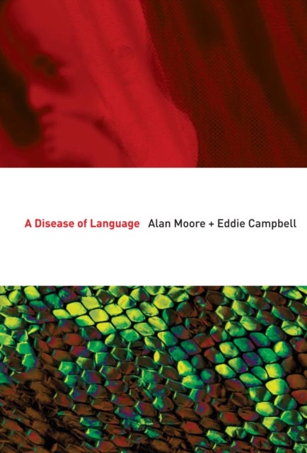 Bilde av A Disease Of Language Av Alan Moore, Eddie Campbell