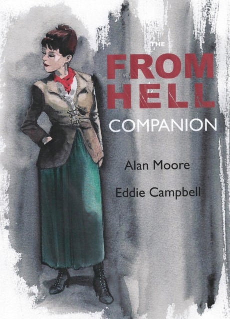 Bilde av The From Hell Companion Av Alan Moore, Eddie Campbell
