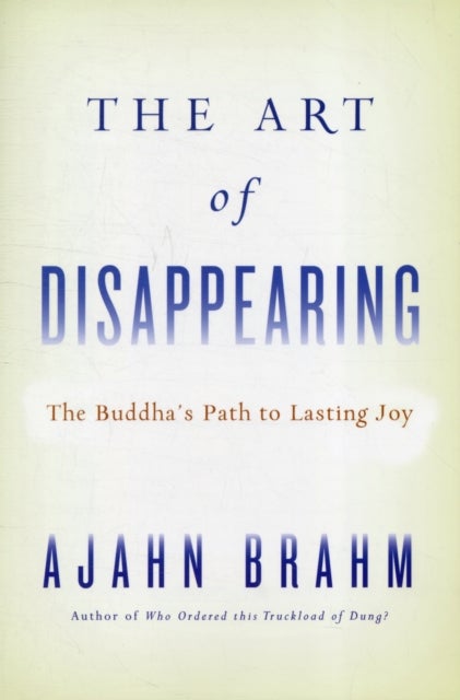 Bilde av The Art Of Disappearing Av Ajahn Brahm