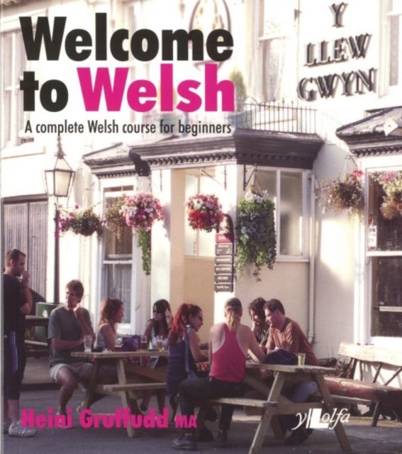 Bilde av Welcome To Welsh - A Complete Welsh Course For Beginners Av Heini Gruffudd
