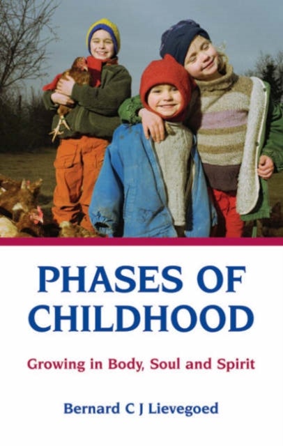 Phases of Childhood - Growing in Body, Soul and Spirit