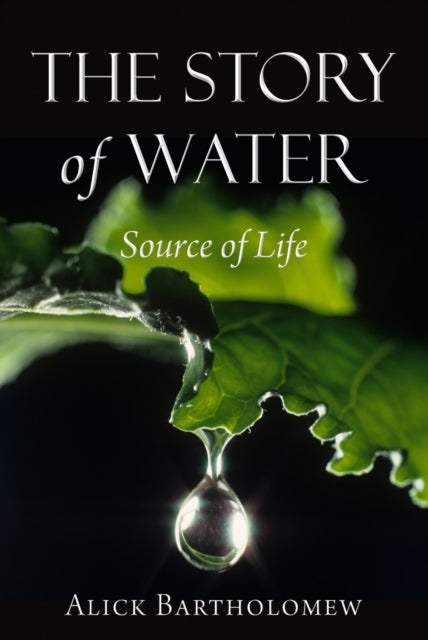 The Story of Water - Source of Life