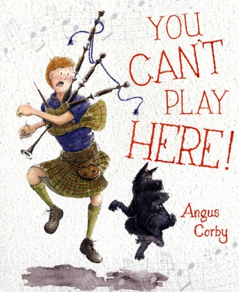 You Can't Play Here! - A Scottish Bagpipe Story