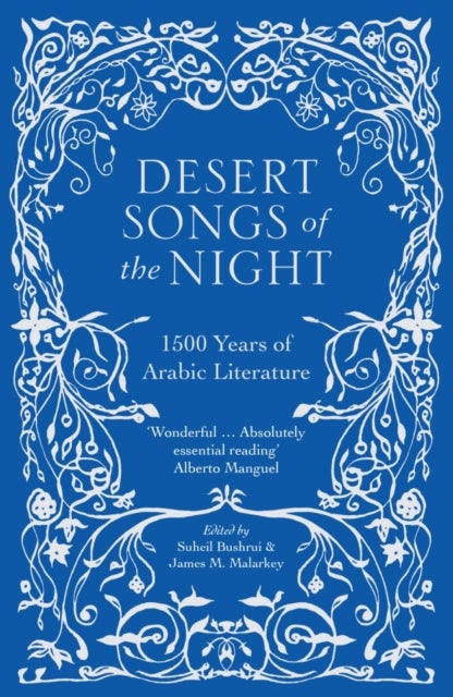 Desert Songs of the Night - 1500 Years of Arabic Literature