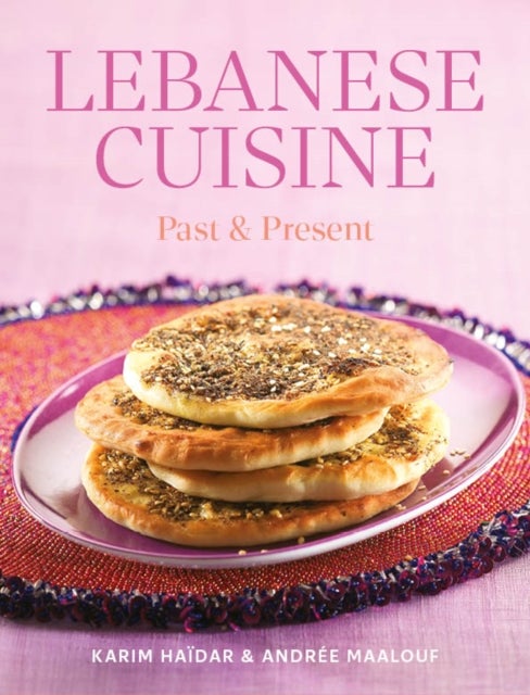 Lebanese Cuisine - Past and Present