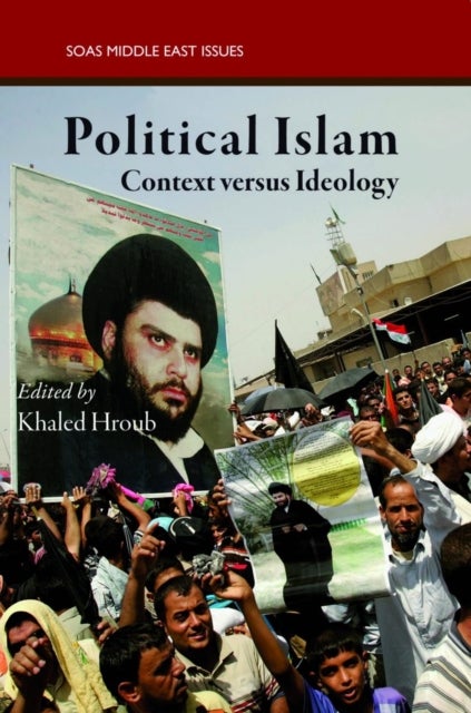 Political Islam - Context versus Ideology