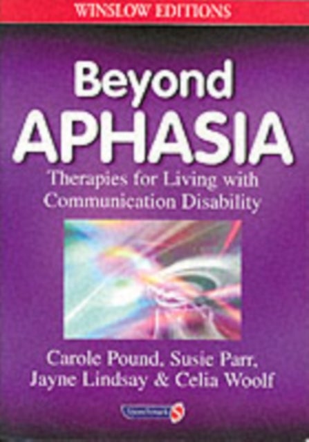 Beyond Aphasia - Therapies For Living With Communication Disability