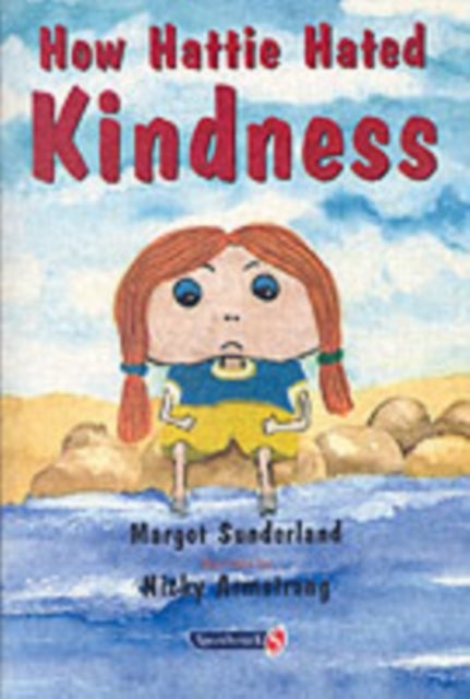How Hattie Hated Kindness - A Story for Children Locked in Rage of Hate
