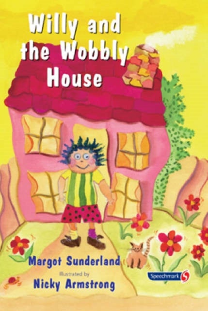 Willy and the Wobbly House - A Story for Children Who are Anxious or Obsessional