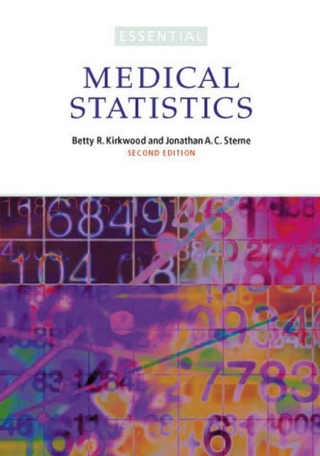 Bilde av Essential Medical Statistics Av Betty R. (london School Of Hygiene &amp; Tropical Medicine) Kirkwood, Jonathan A. C. (department Of Social Medicine Un