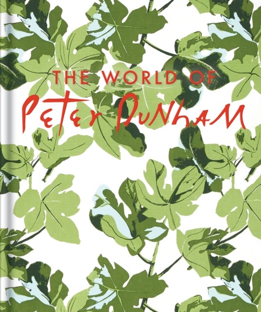 The World of Peter Dunham - Global Style from Paris to Hollywood
