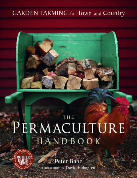 The Permaculture Handbook - Garden Farming for Town and Country
