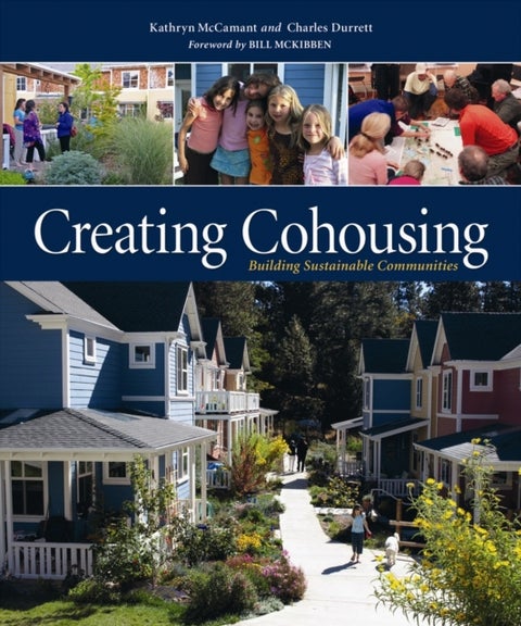 Creating Cohousing - Building Sustainable Communities