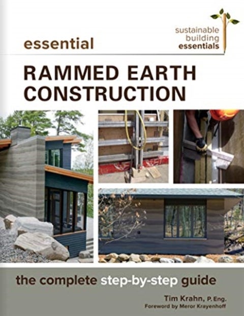 Essential Rammed Earth Construction - The Complete Step-by-Step Guide