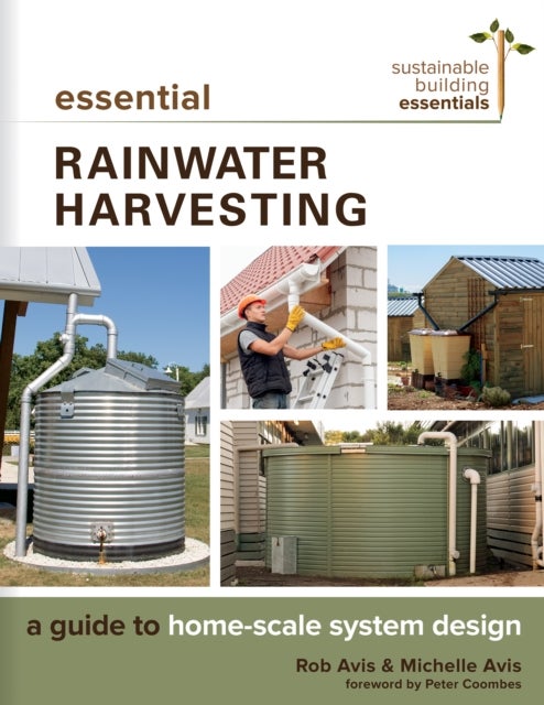 Bilde av Essential Rainwater Harvesting Av Rob Avis, Michelle Avis