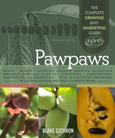 Pawpaws - The Complete Growing and Marketing Guide