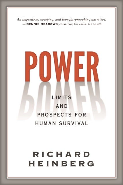 Power - Limits and Prospects for Human Survival
