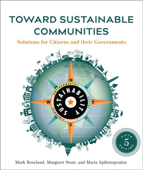 Toward Sustainable Communities, Fifth Edition - Solutions for Citizens and Their Governments