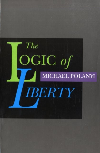 Logic of Liberty - Reflections & Rejoiners