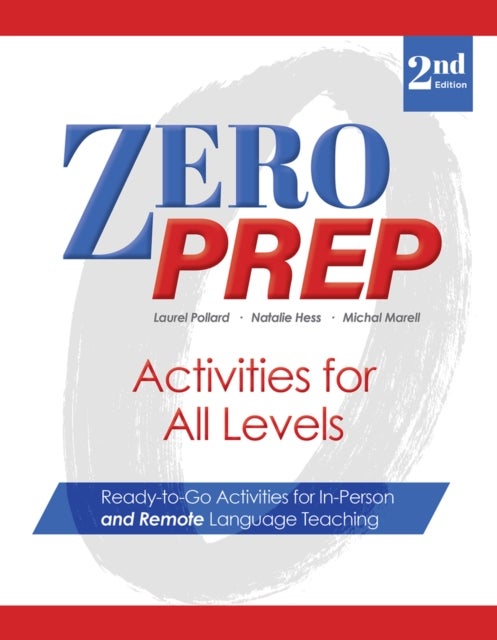Zero Prep Activities for All Levels - Ready-to-Go Activities for In-Person and Remote Language Teaching