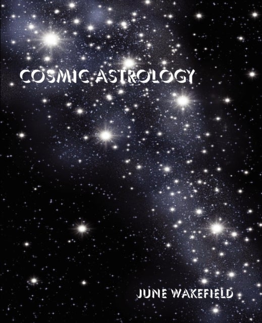 Bilde av Cosmic Astrology Av June Wakefield