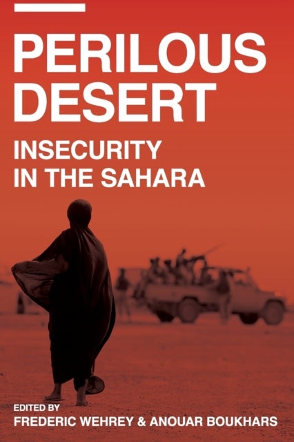 Perilous Desert - Sources of Saharan Insecurity