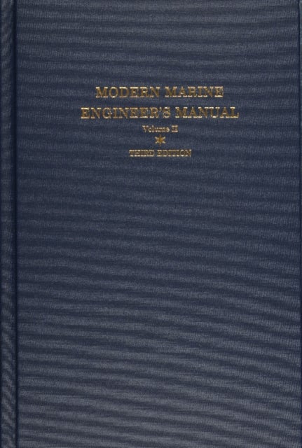 Modern Marine Engineer¿s Manual - Volume II