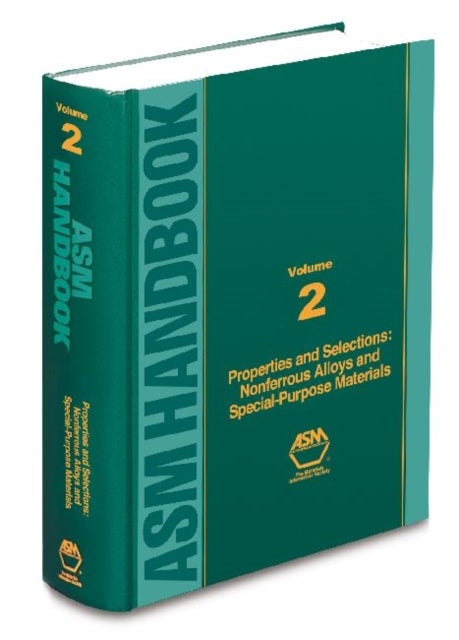 ASM Handbook, Volume 2 - Nonferrous Alloys and Special-Purpose Materials