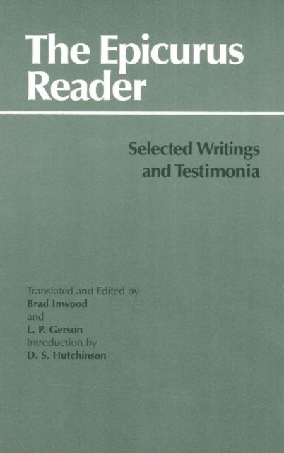 The Epicurus Reader - Selected Writings and Testimonia