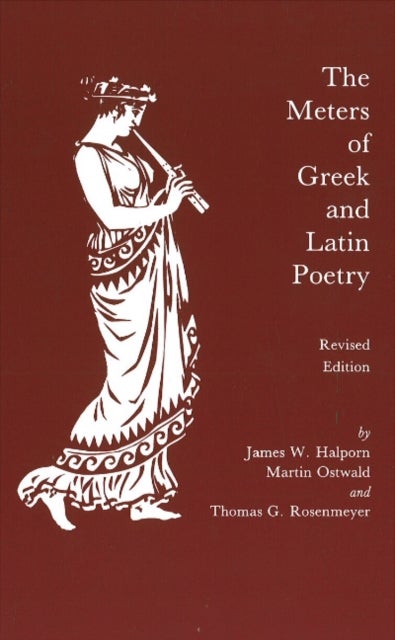 Bilde av The Meters Of Greek And Latin Poetry Av James W. Halporn, Martin Ostwald, Thomas G. Rosenmayer