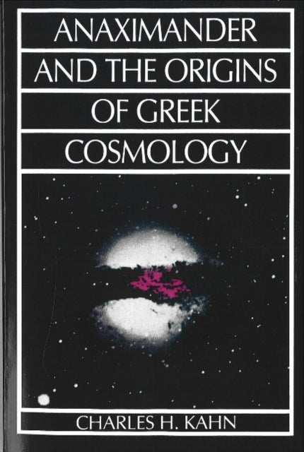 Bilde av Anaximander And The Origins Of Greek Cosmology Av Charles H. Kahn
