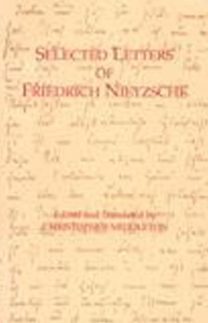 Bilde av Selected Letters Of Friedrich Nietzsche Av Friedrich Nietzsche