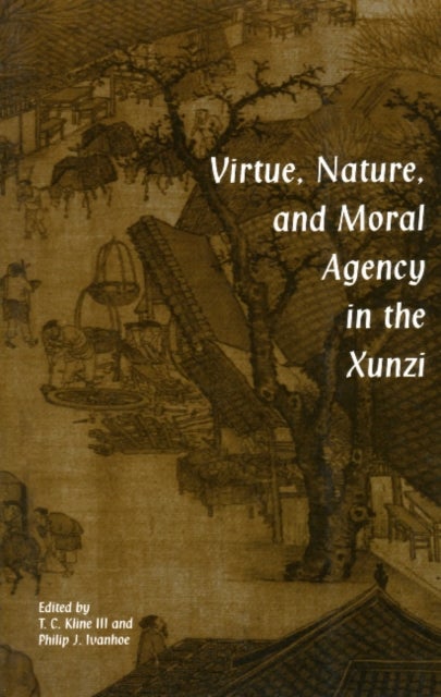 Bilde av Virtue, Nature, And Moral Agency In The Xunzi