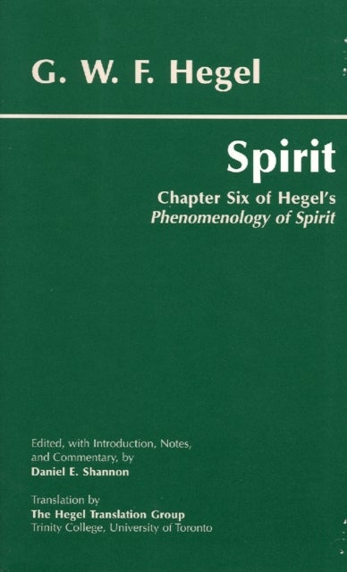 Spirit - Chapter Six of Hegel's Phenomenology of Spirit