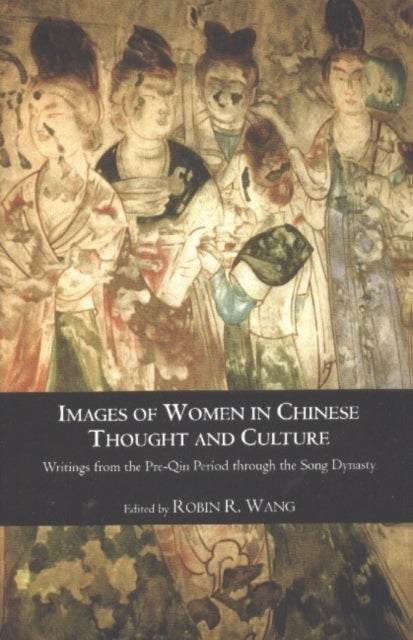Bilde av Images Of Women In Chinese Thought &amp; Culture Av Robin Wang