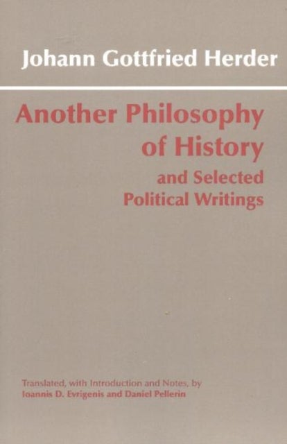 Bilde av Another Philosophy Of History And Selected Political Writings Av Johann Gottfried Herder