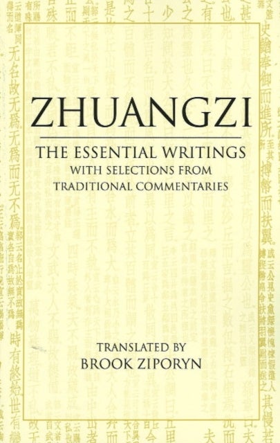 Zhuangzi: The Essential Writings - With Selections from Traditional Commentaries