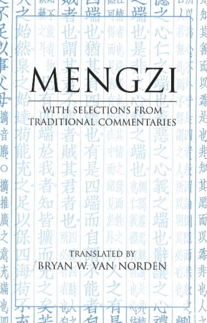 Mengzi - With Selections from Traditional Commentaries