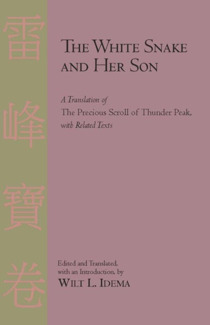The White Snake and Her Son - A Translation of the Precious Scroll of Thunder Peak