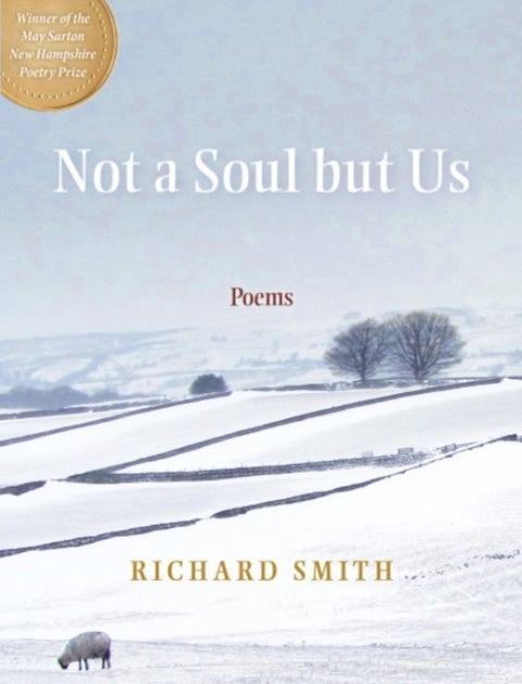 Not a Soul but Us - Poems